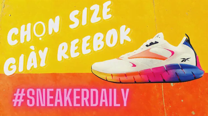 Cách chọn size giày Reebok và mẫu giày mới nhất của Reebok VietNam -Zig Kinetica Horizon