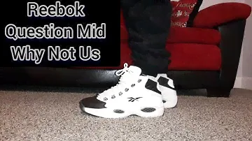 Reebok Question Mid Why Not Us? On feet